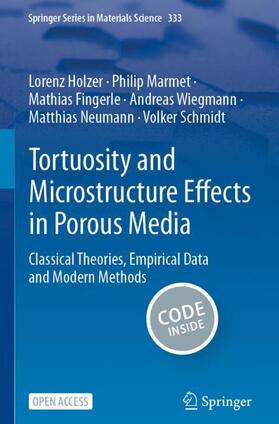 Holzer / Marmet / Schmidt |  Tortuosity and Microstructure Effects in Porous Media | Buch |  Sack Fachmedien