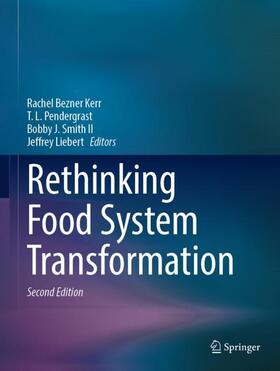 Bezner Kerr / Liebert / Pendergrast |  Rethinking Food System Transformation | Buch |  Sack Fachmedien