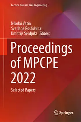 Vatin / Roshchina / Serdjuks |  Proceedings of MPCPE 2022 | eBook | Sack Fachmedien