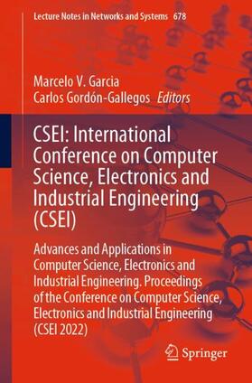 Gordón-Gallegos / Garcia |  CSEI: International Conference on Computer Science, Electronics and Industrial Engineering (CSEI) | Buch |  Sack Fachmedien