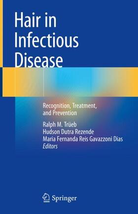 Trüeb / Gavazzoni Dias / Dutra Rezende |  Hair in Infectious Disease | Buch |  Sack Fachmedien