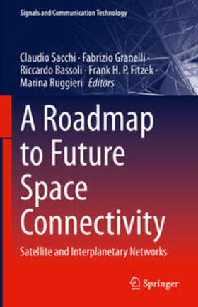 Sacchi / Granelli / Bassoli |  A Roadmap to Future Space Connectivity | eBook | Sack Fachmedien