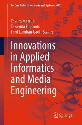 Matsuo / Lumban Gaol / Fujimoto |  Innovations in Applied Informatics and Media Engineering | Buch |  Sack Fachmedien