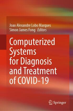 Fong / Lobo Marques |  Computerized Systems for Diagnosis and Treatment of COVID-19 | Buch |  Sack Fachmedien