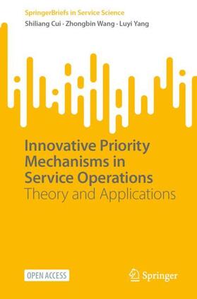 Cui / Yang / Wang |  Innovative Priority Mechanisms in Service Operations | Buch |  Sack Fachmedien