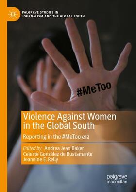 Baker / Relly / González de Bustamante |  Violence Against Women in the Global South | Buch |  Sack Fachmedien