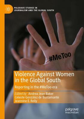 Baker / Relly / González de Bustamante |  Violence Against Women in the Global South | Buch |  Sack Fachmedien