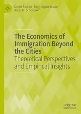 Rauhut / Aigner-Walder / Schomaker |  The Economics of Immigration Beyond the Cities | eBook | Sack Fachmedien