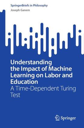 Ganem |  Understanding the Impact of Machine Learning on Labor and Education | Buch |  Sack Fachmedien
