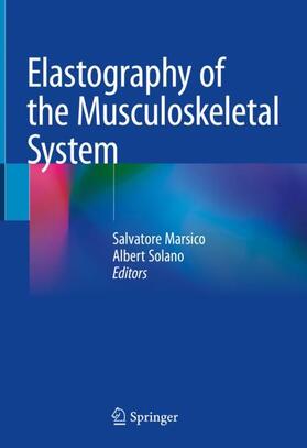 Solano / Marsico |  Elastography of the Musculoskeletal System | Buch |  Sack Fachmedien