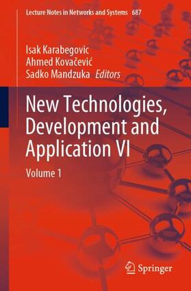 Karabegovic / Mandzuka / Kovacevic |  New Technologies, Development and Application VI | Buch |  Sack Fachmedien