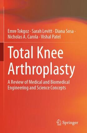 Tokgoz / Levitt / Patel |  Total Knee Arthroplasty | Buch |  Sack Fachmedien