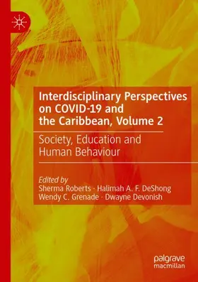 Roberts / Devonish / DeShong |  Interdisciplinary Perspectives on COVID-19 and the Caribbean, Volume 2 | Buch |  Sack Fachmedien