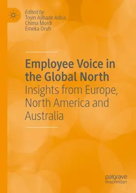 Ajibade Adisa / Oruh / Mordi |  Employee Voice in the Global North | Buch |  Sack Fachmedien