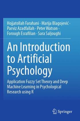 Farahani / Blagojevic / Blagojevic |  An Introduction to Artificial Psychology | Buch |  Sack Fachmedien