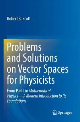 Scott |  Problems and Solutions on Vector Spaces for Physicists | Buch |  Sack Fachmedien