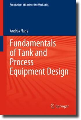 Nagy |  Fundamentals of Tank and Process Equipment Design | Buch |  Sack Fachmedien