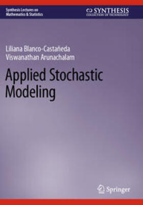 Arunachalam / Blanco-Castañeda |  Applied Stochastic Modeling | Buch |  Sack Fachmedien