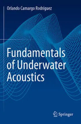 Rodríguez |  Fundamentals of Underwater Acoustics | Buch |  Sack Fachmedien