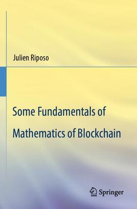Riposo |  Some Fundamentals of Mathematics of Blockchain | Buch |  Sack Fachmedien