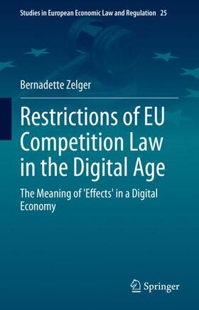 Zelger |  Restrictions of EU Competition Law in the Digital Age | Buch |  Sack Fachmedien