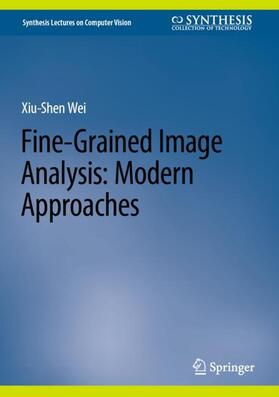 Wei |  Fine-Grained Image Analysis: Modern Approaches | Buch |  Sack Fachmedien