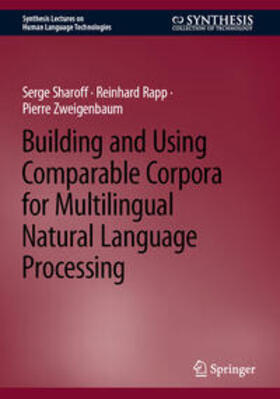 Sharoff / Rapp / Zweigenbaum |  Building and Using Comparable Corpora for Multilingual Natural Language Processing | eBook | Sack Fachmedien