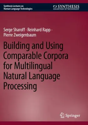 Sharoff / Zweigenbaum / Rapp |  Building and Using Comparable Corpora for Multilingual Natural Language Processing | Buch |  Sack Fachmedien