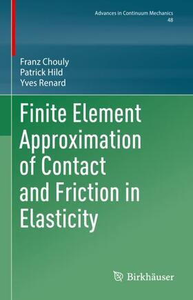 Chouly / Renard / Hild |  Finite Element Approximation of Contact and Friction in Elasticity | Buch |  Sack Fachmedien