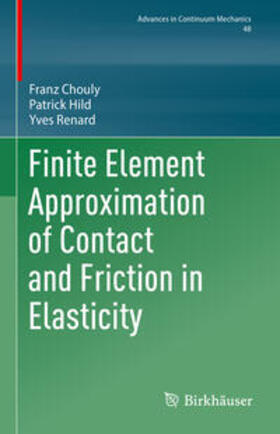 Chouly / Hild / Renard |  Finite Element Approximation of Contact and Friction in Elasticity | eBook | Sack Fachmedien