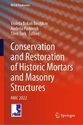 Bokan Bosiljkov / Turk / Padovnik |  Conservation and Restoration of Historic Mortars and Masonry Structures | Buch |  Sack Fachmedien