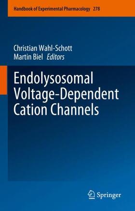 Biel / Wahl-Schott |  Endolysosomal Voltage-Dependent Cation Channels | Buch |  Sack Fachmedien