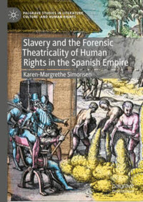 Simonsen |  Slavery and the Forensic Theatricality of Human Rights in the Spanish Empire | eBook | Sack Fachmedien