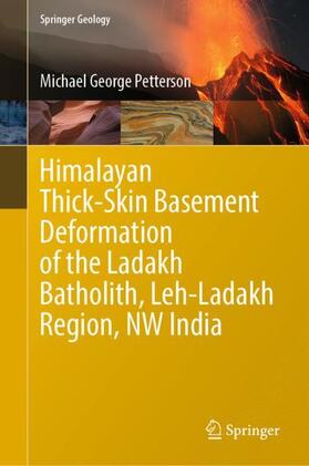 Petterson |  Himalayan Thick-Skin Basement Deformation of the Ladakh Batholith, Leh-Ladakh Region, NW India | Buch |  Sack Fachmedien
