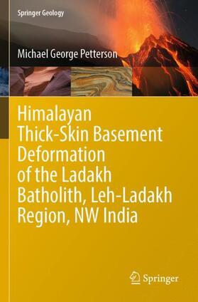 Petterson |  Himalayan Thick-Skin Basement Deformation of the Ladakh Batholith, Leh-Ladakh Region, NW India | Buch |  Sack Fachmedien