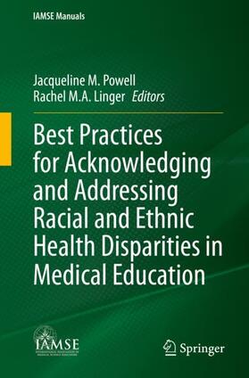 Linger / Powell |  Best Practices for Acknowledging and Addressing Racial and Ethnic Health Disparities in Medical Education | Buch |  Sack Fachmedien