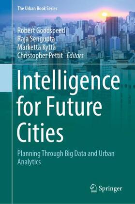 Goodspeed / Pettit / Sengupta |  Intelligence for Future Cities | Buch |  Sack Fachmedien