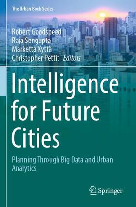 Goodspeed / Pettit / Sengupta |  Intelligence for Future Cities | Buch |  Sack Fachmedien