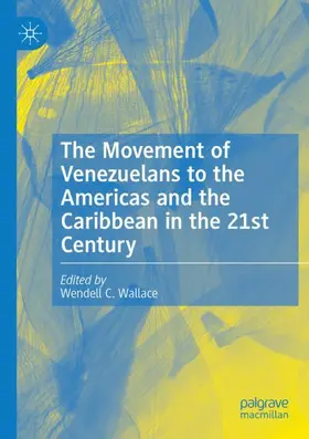 Wallace |  The Movement of Venezuelans to the Americas and the Caribbean in the 21st Century | Buch |  Sack Fachmedien