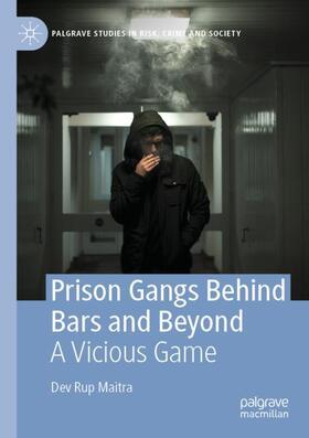 Maitra |  Prison Gangs Behind Bars and Beyond | Buch |  Sack Fachmedien