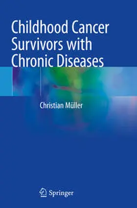 Gert and Susanna Mayer Foundation |  Childhood Cancer Survivors with Chronic Diseases | Buch |  Sack Fachmedien