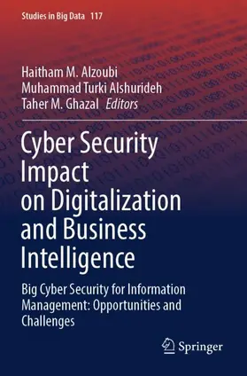 Alzoubi / Ghazal / Alshurideh |  Cyber Security Impact on Digitalization and Business Intelligence | Buch |  Sack Fachmedien