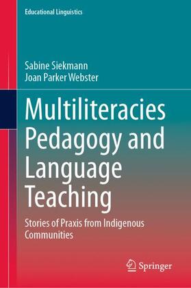 Parker Webster / Siekmann |  Multiliteracies Pedagogy and Language Teaching | Buch |  Sack Fachmedien