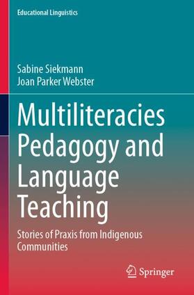 Parker Webster / Siekmann |  Multiliteracies Pedagogy and Language Teaching | Buch |  Sack Fachmedien