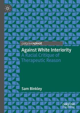 Binkley |  Against White Interiority | Buch |  Sack Fachmedien