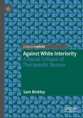 Binkley |  Against White Interiority | Buch |  Sack Fachmedien