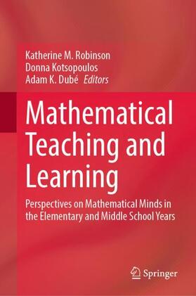 Robinson / Dubé / Kotsopoulos |  Mathematical Teaching and Learning | Buch |  Sack Fachmedien