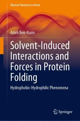 Ben-Naim |  Solvent-Induced Interactions and Forces in Protein Folding | Buch |  Sack Fachmedien