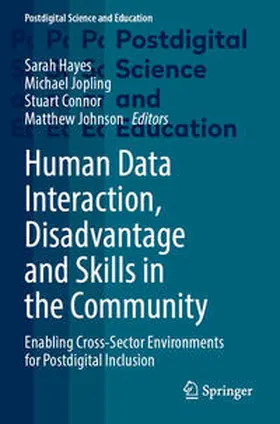 Hayes / Jopling / Connor |  Human Data Interaction, Disadvantage and Skills in the Community | Buch |  Sack Fachmedien