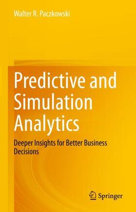 Paczkowski |  Predictive and Simulation Analytics | Buch |  Sack Fachmedien